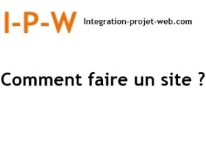 Comment faire un site Web I-P-W agence web Marseille Aix en télétravail partout en France