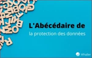 Whaler Abecedaire Protection des donnees