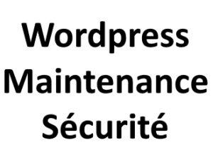 Wordpress maintenance et sécurité